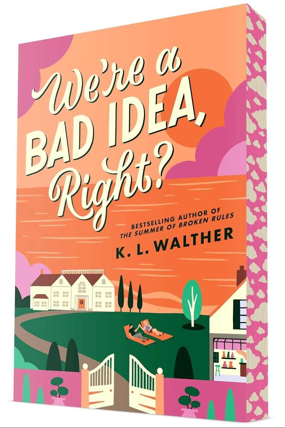 Deluxe Paperback edition of the fake dating romance We're a Bad Idea Right? by KL Walther