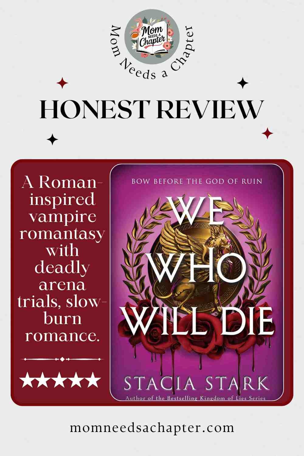 An honest review of the steamy enemies to lovers romantasy We Who Will Die by Stacia Stark