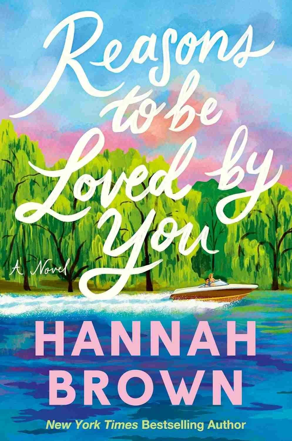 Cover graphic for the contemporary romance Reasons to Be Loved by You by Hannah Brown