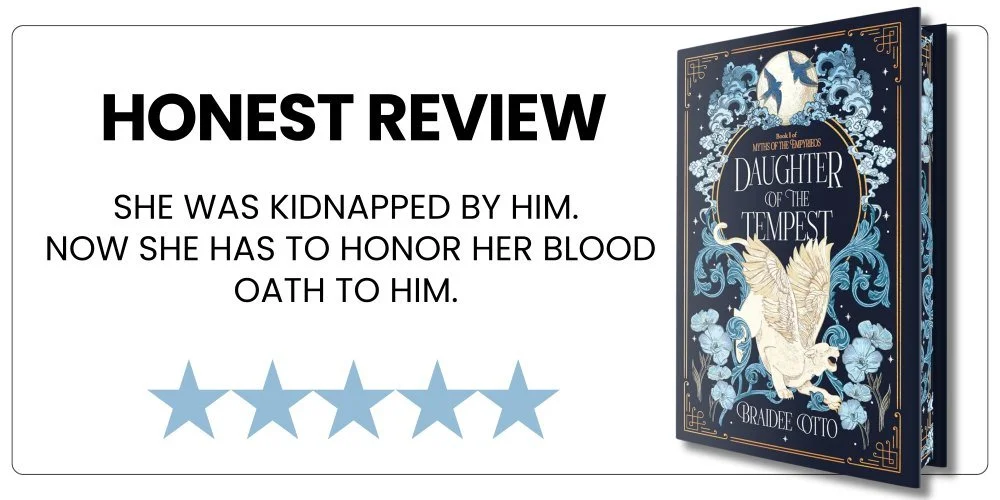 Daughter of the Tempest by Braidee Otto ARC review graphic featuring the book cover, a 5-star rating, and a fantasy romance tagline about a blood oath, kidnapping, and slow-burn romance in Myths of the Empyrieos Book 2.