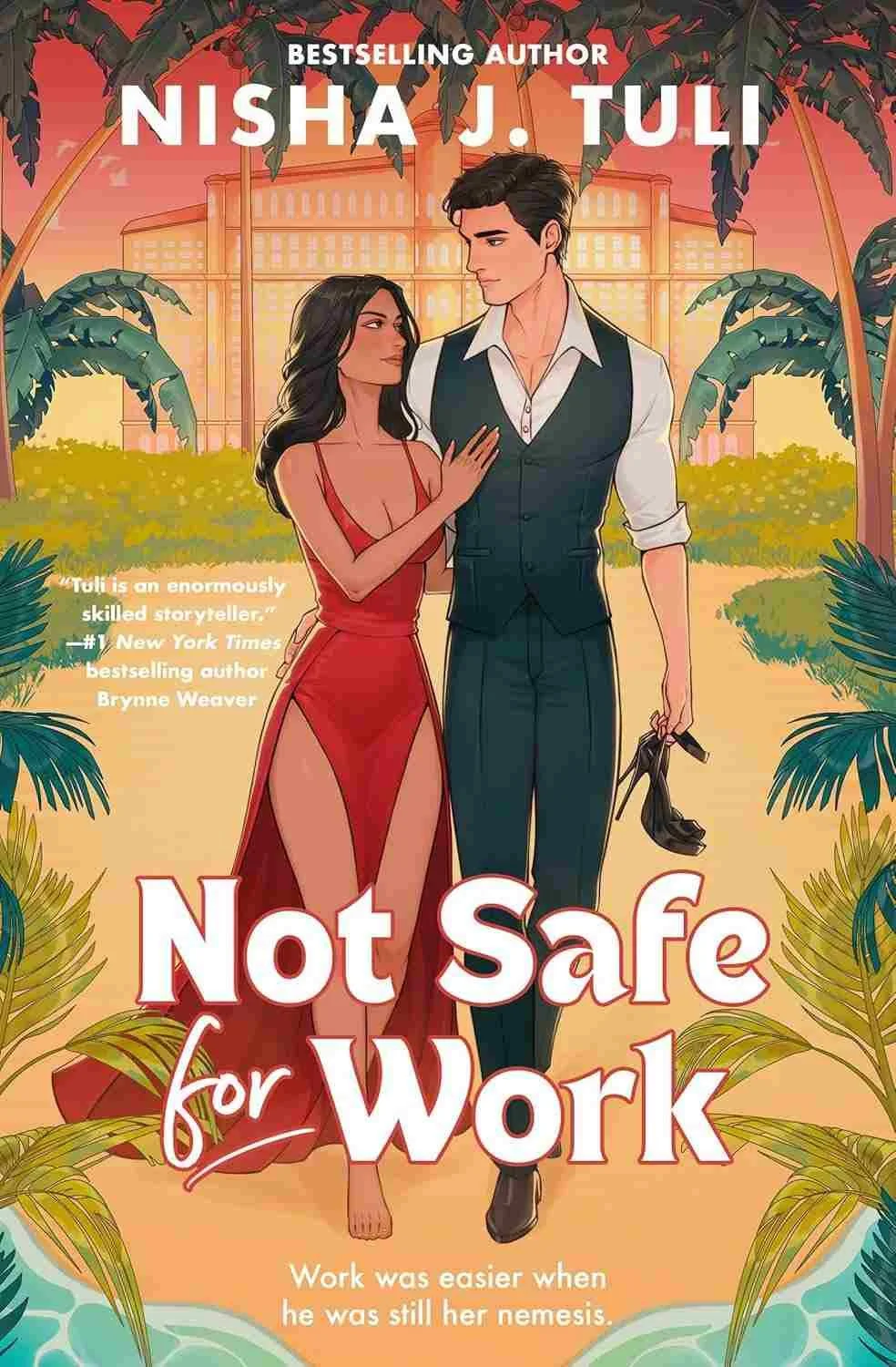 Not Safe for Work by Nisha J. Tuli a forced proximity office romance