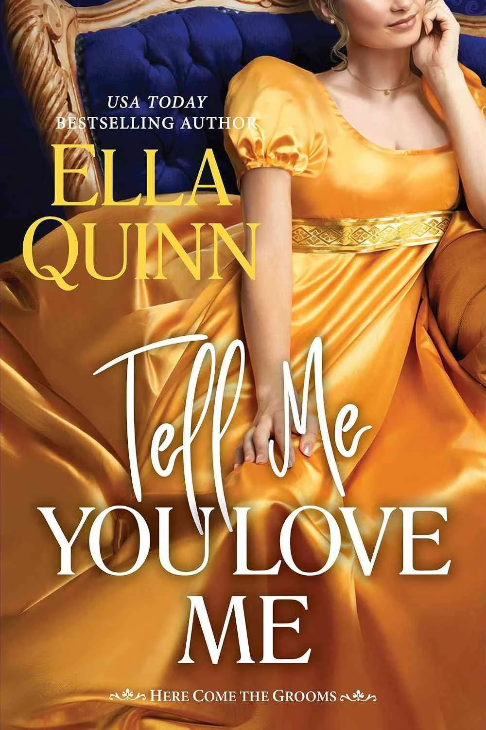 Cover graphic for the November 2026 romance release Tell Me You Love Me, a historical romance by Ella Quinn