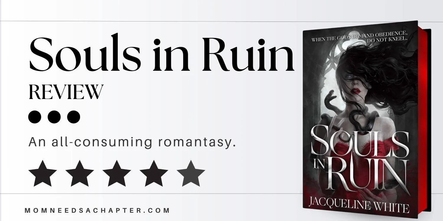 Banner graphic for blog post "Souls in Ruin Review: An all0consuming romantasy." A five-star review from momneesachapter.com