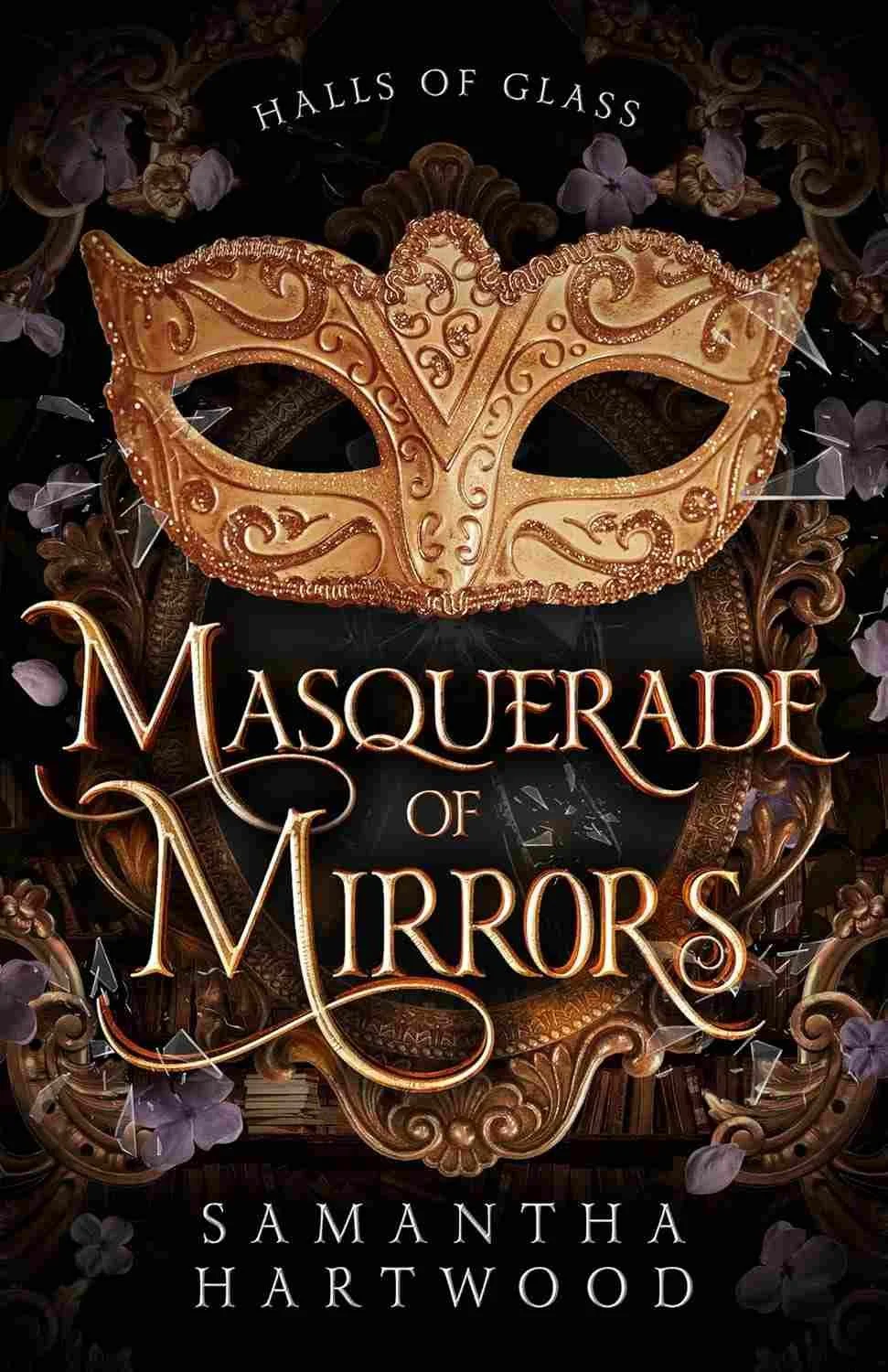 Cover graphic for the romantasy Masquerade of Mirros by Samantha Hartwood