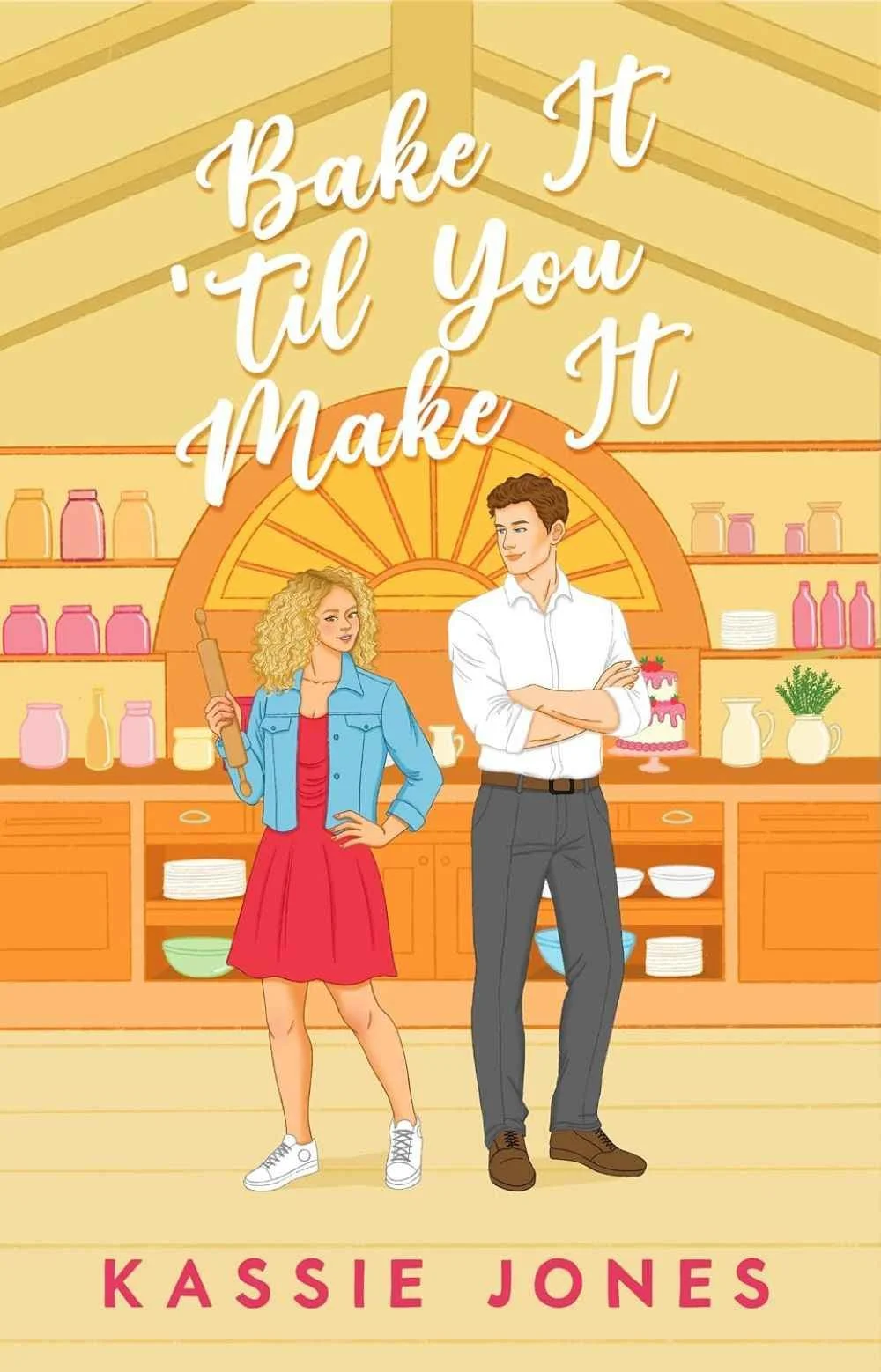 Cover graphic for the indie romcom Bake It Til You Make It by Kassie Jones