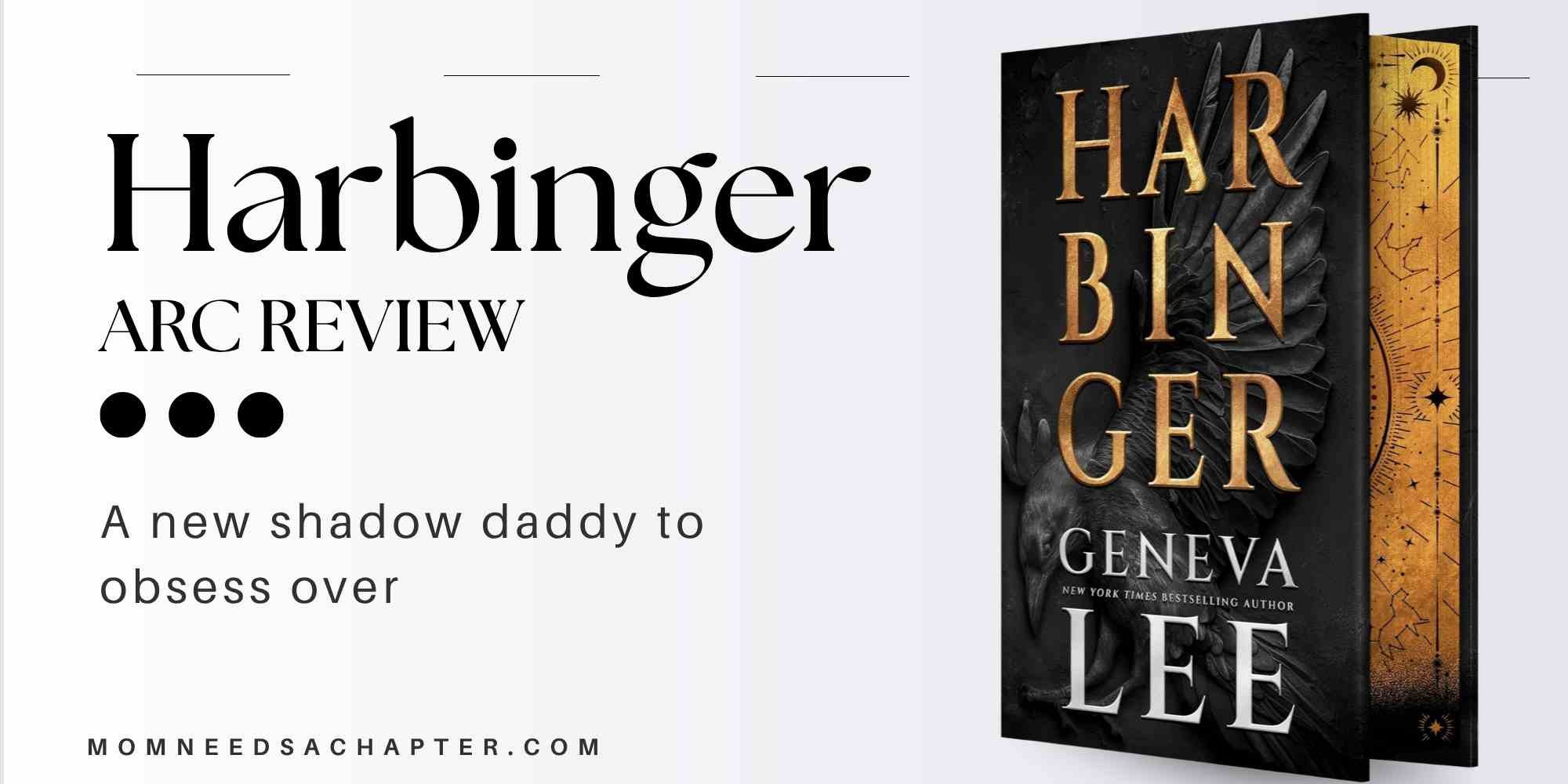 Banner graphic for the ARC Review of Harbinger by Geneva Lee, a new shadow daddy to obsess over