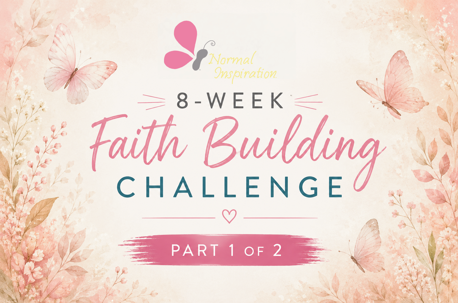 Part 1: 8-Week Faith Challenge: Simple Daily Habits to Help You Grow Closer to God