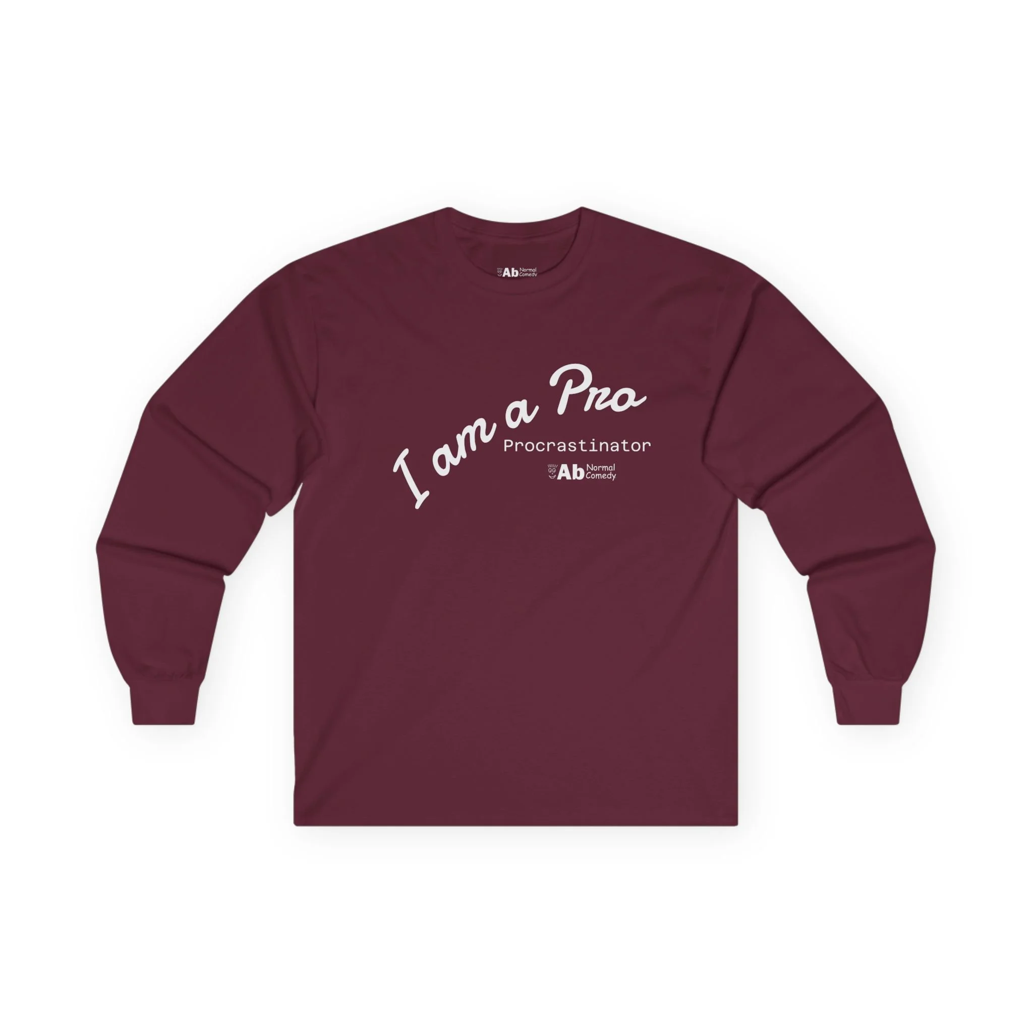 I am Pro - Procrastinator Long Sleeve Tee — "I am a Pro" Funny Casual Cotton Shirt