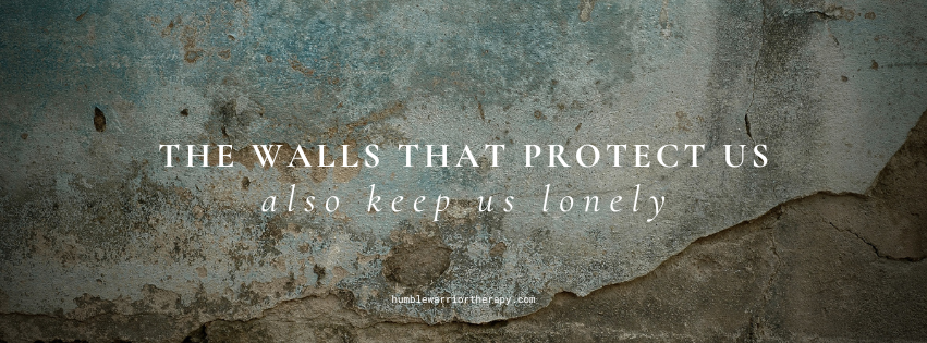 Why Protecting Yourself Keeps You Lonely