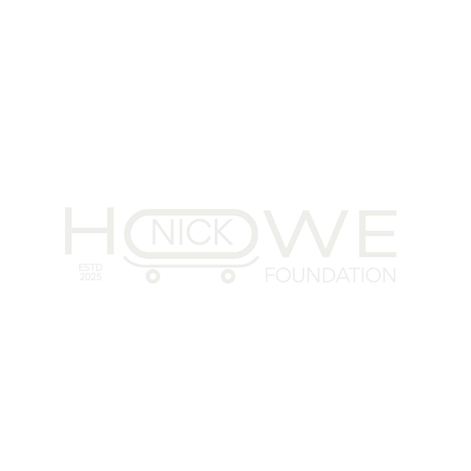 Black background with white text and graphics including the words "HOWE FOUNDATION", "NICK" inside a skateboard graphic, and "ESTD 2025".