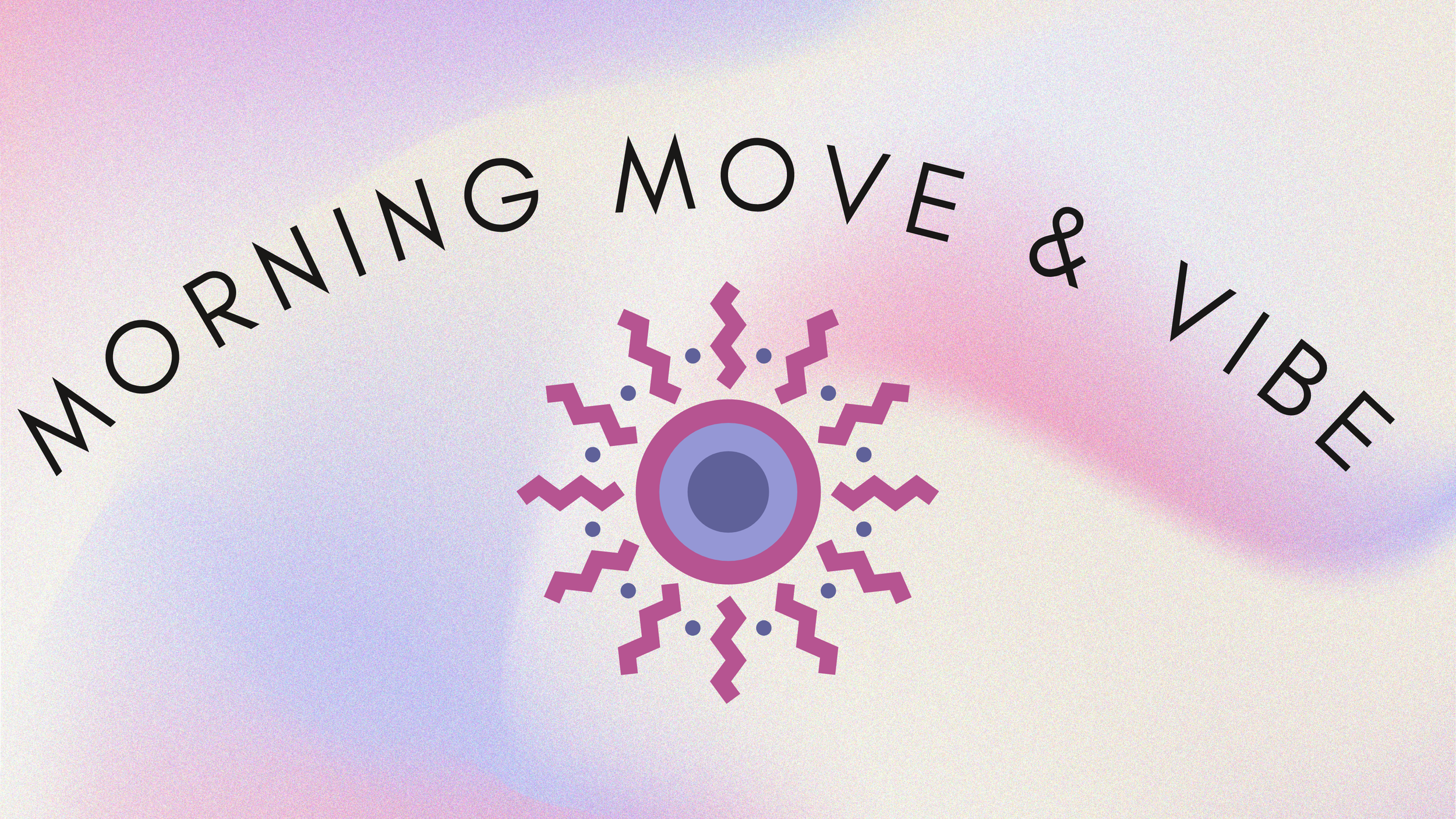 Morning Move & Vibe @ the hub.