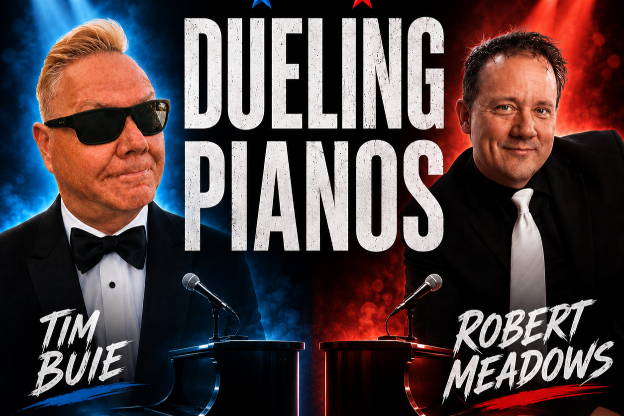 SATURDAY Dueling Piano Show: Tim Buie &amp; Robert Meadows
