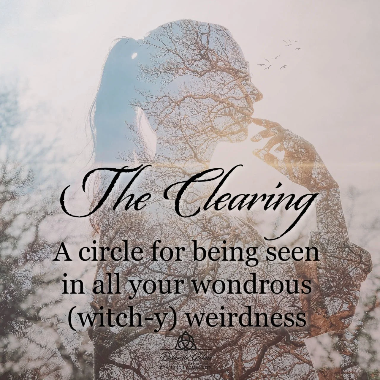 The Clearing - a circle for being seen in all your wondrous (witch-y) weirdness