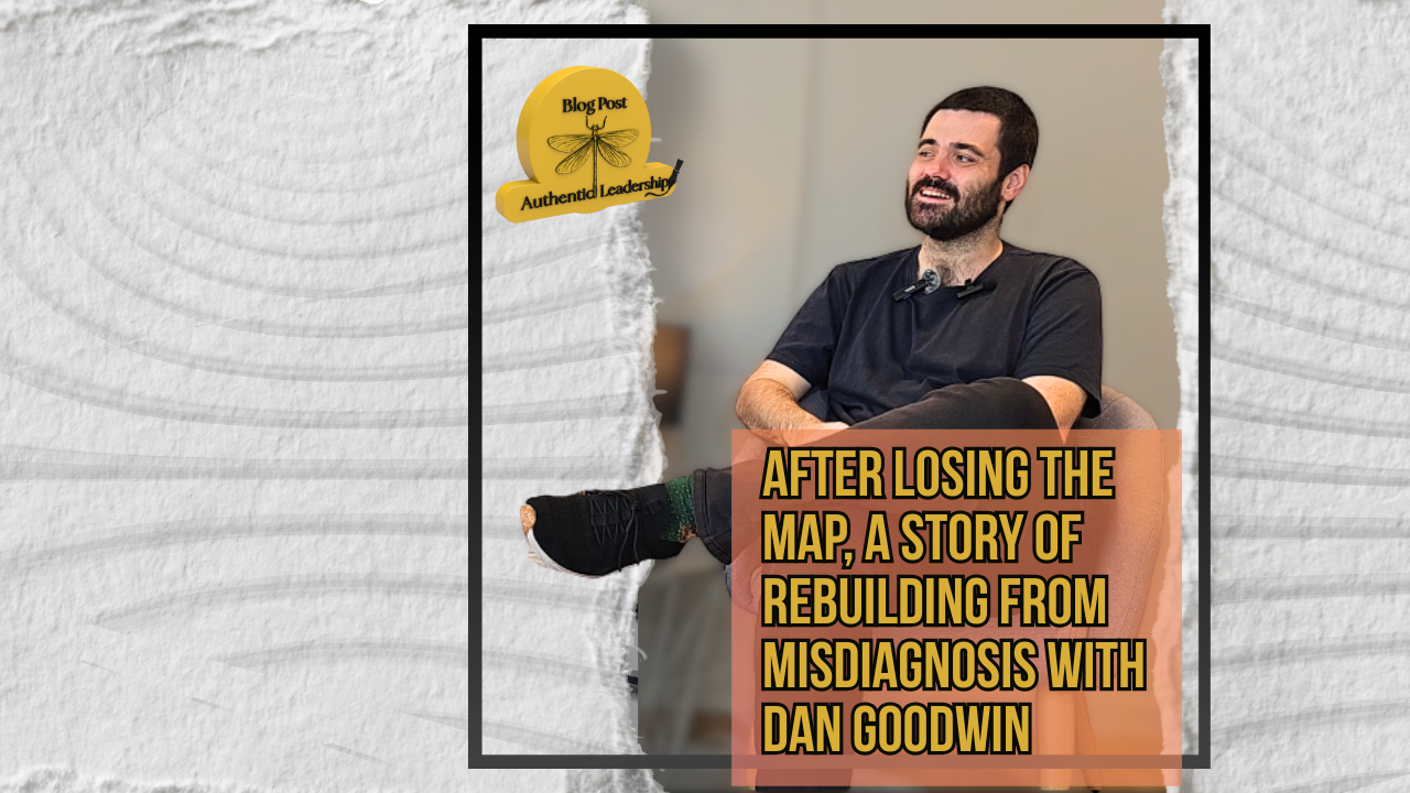 After losing the map, a story of rebuilding from misdiagnosis with Dan Goodwin