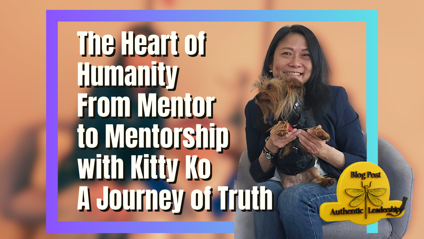 The Heart of Humanity: From Mentor to Mentorship with Kitty Ko