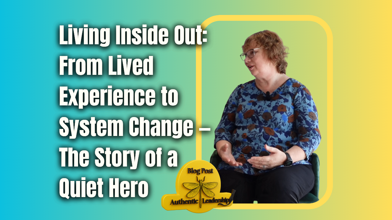 Living Inside Out: From Lived Experience to System Change — The Story of a Quiet Hero