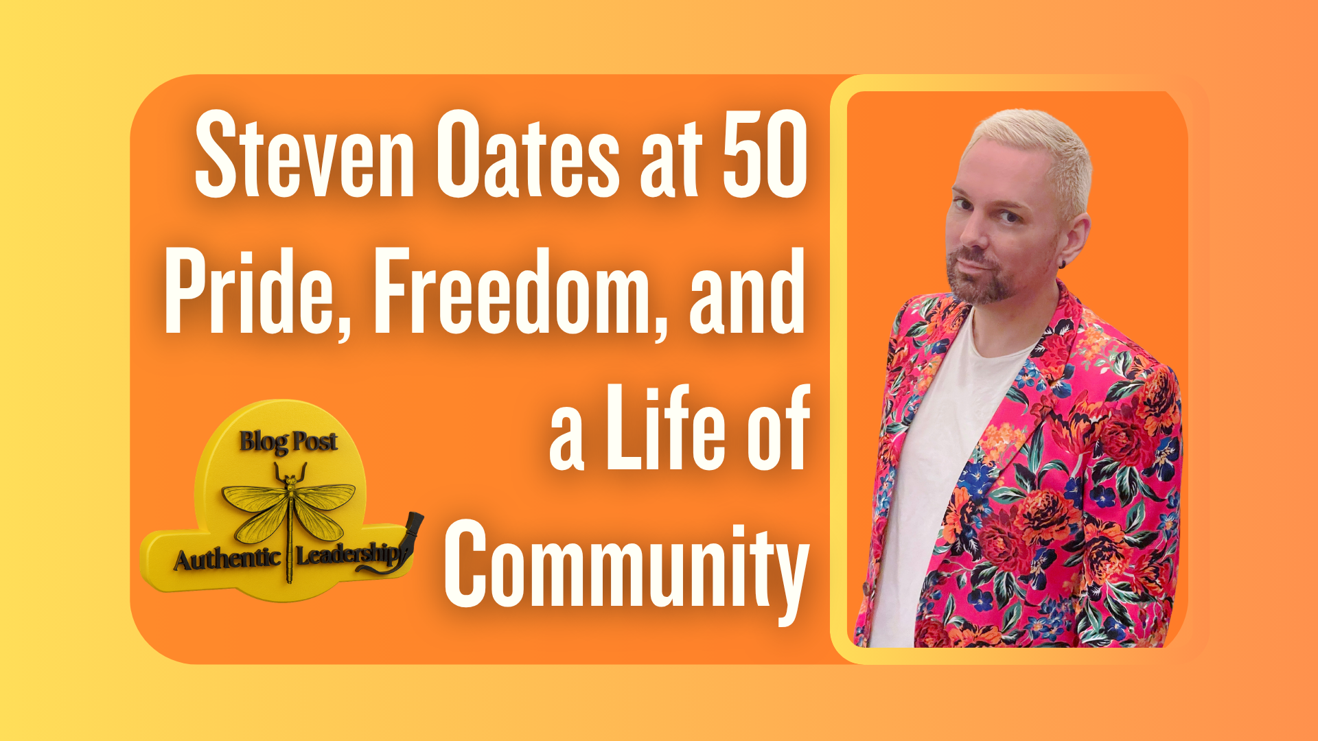 Steven Oates at 50: Pride, Freedom and a Life of Community