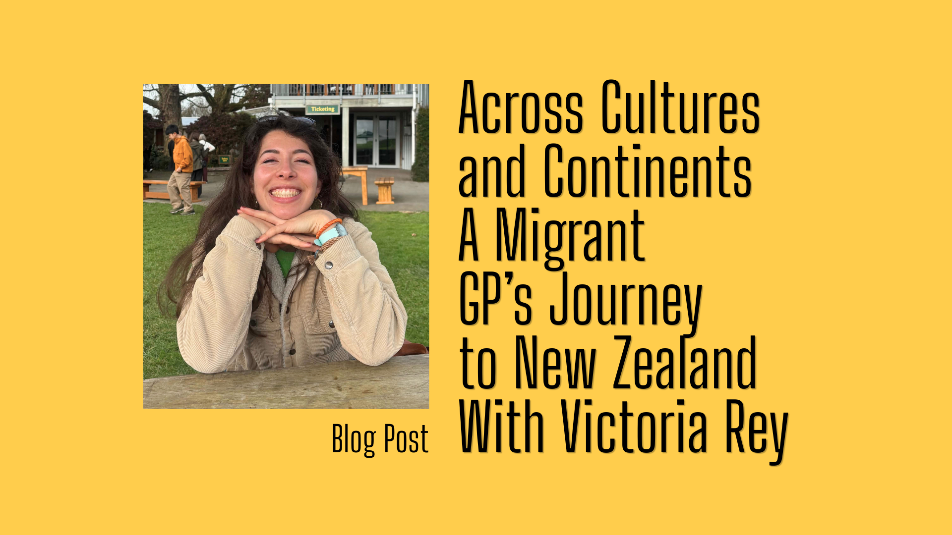 Across Cultures and Continents: A Migrant GP’s Journey to New Zealand with Victoria Rey