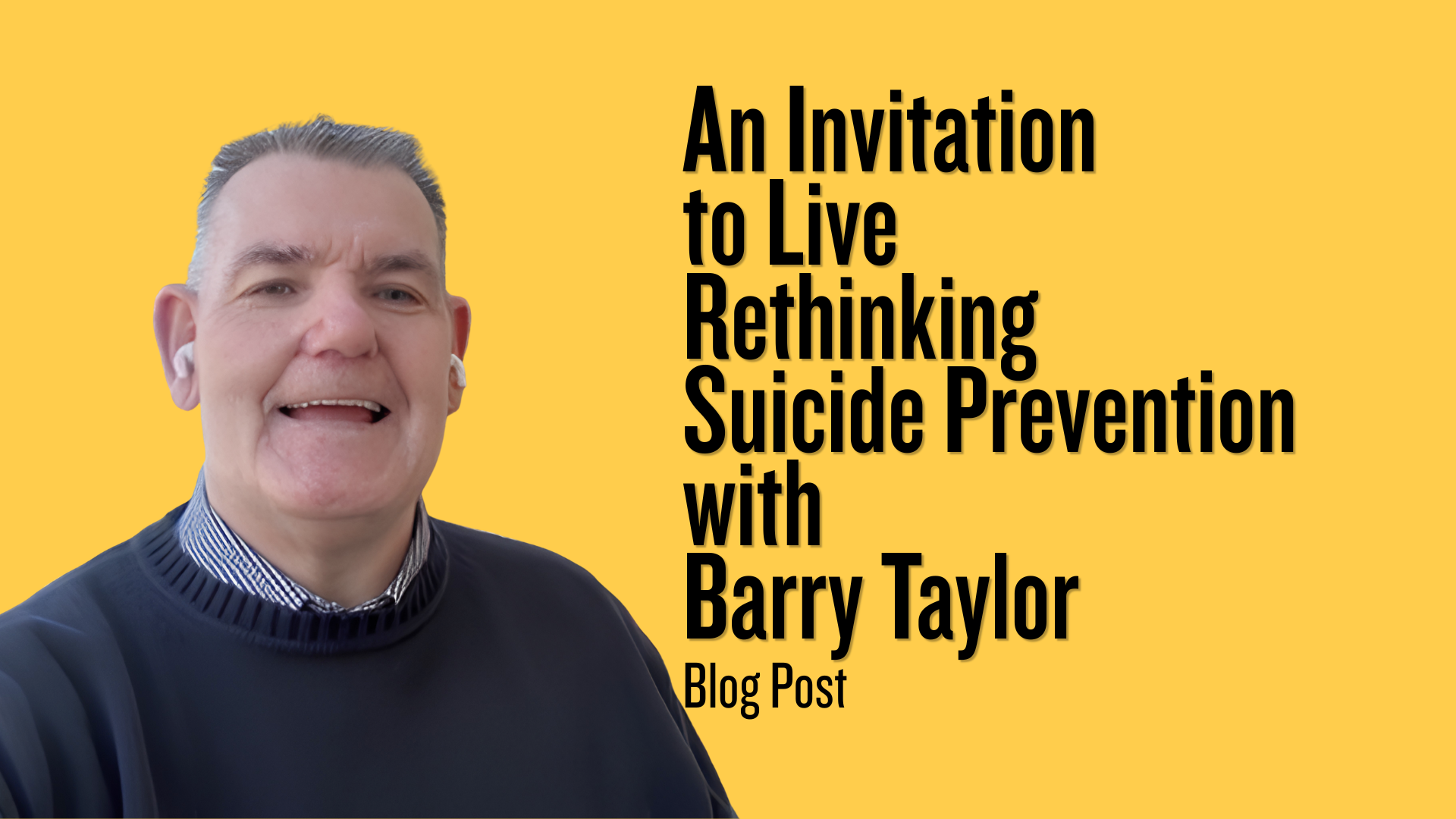 An Invitation to Live: Rethinking Suicide Prevention | Barry Taylor