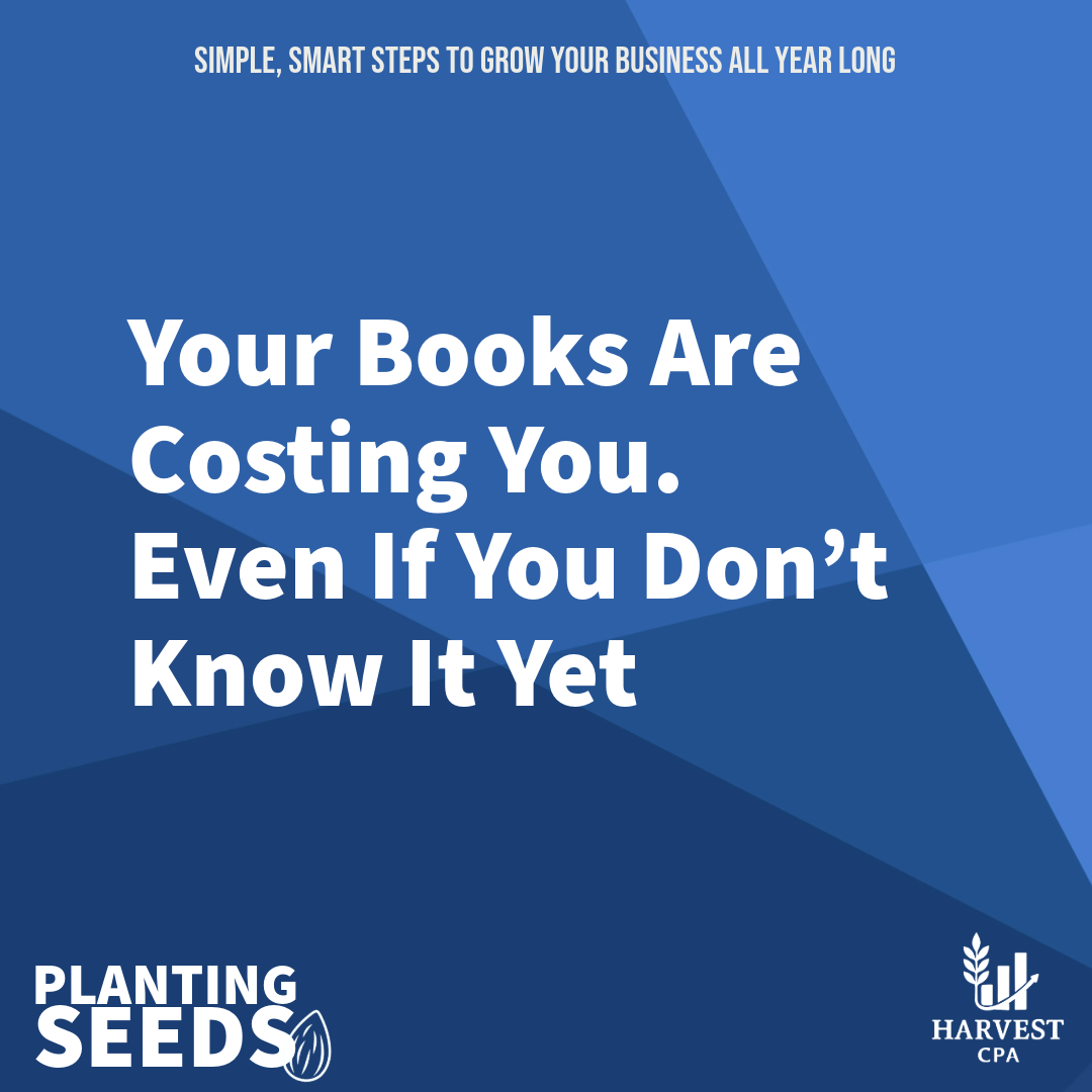 Your Books Are Costing You—Even If You Don’t Know It Yet