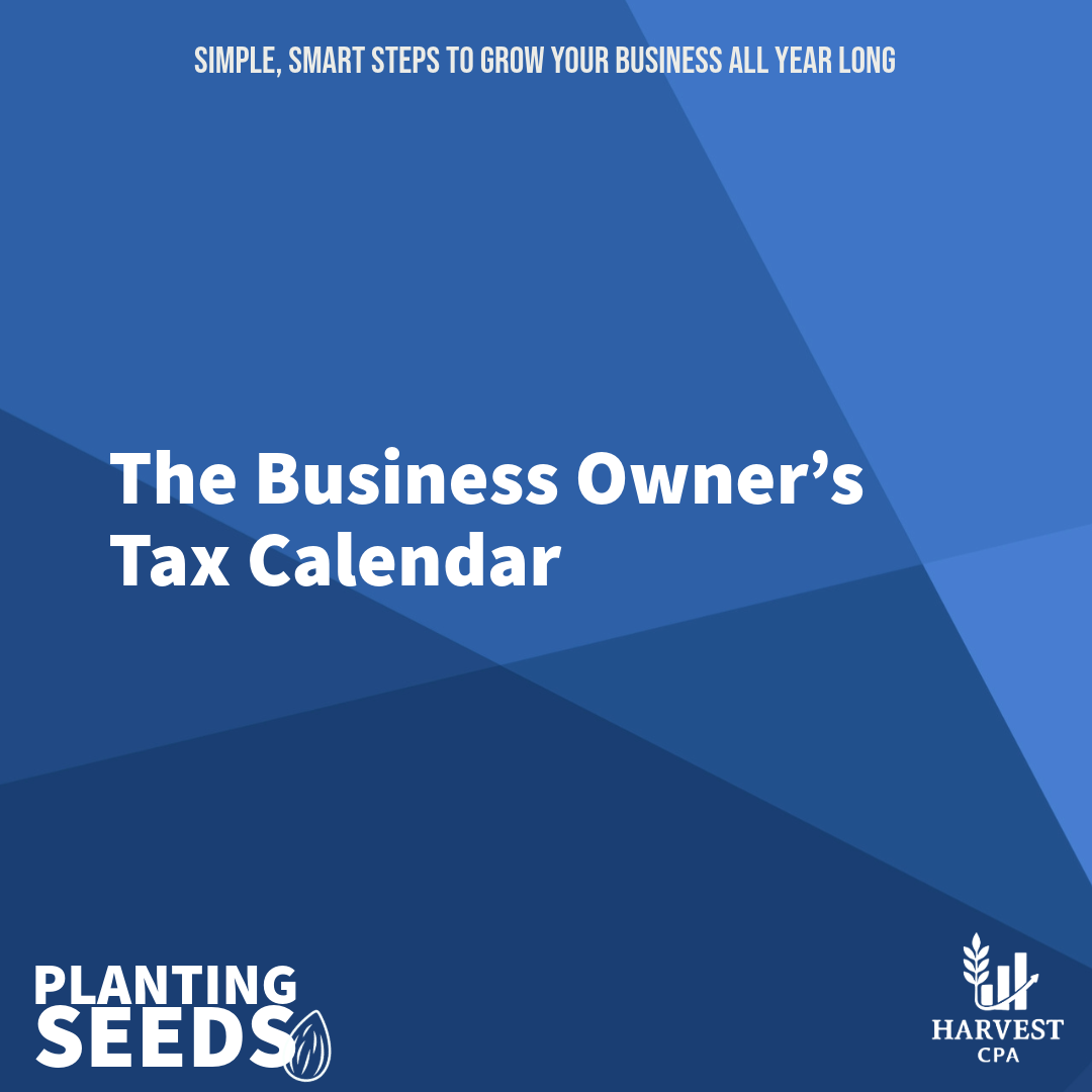 The Business Owner’s Tax Calendar&nbsp;
