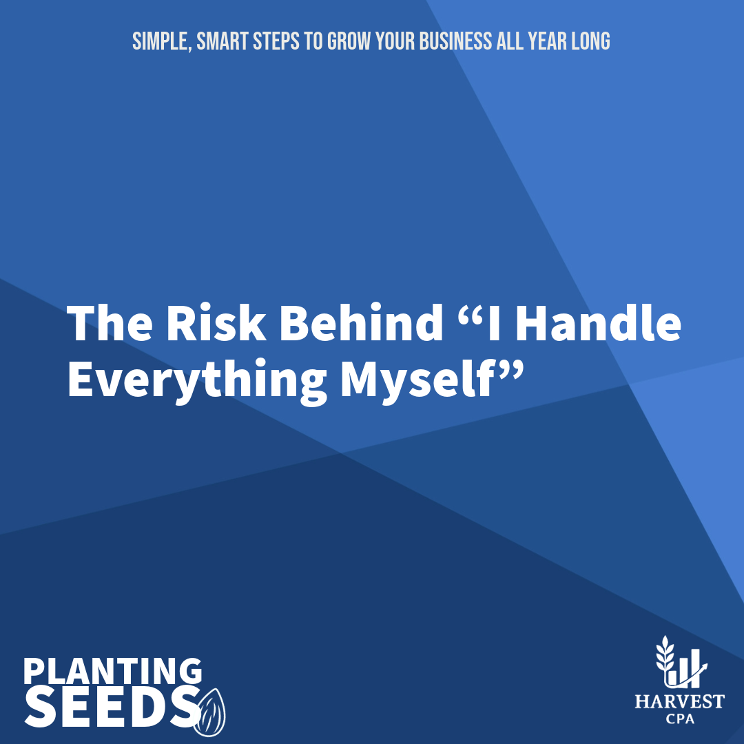 The Risk Behind “I Handle Everything Myself”&nbsp;