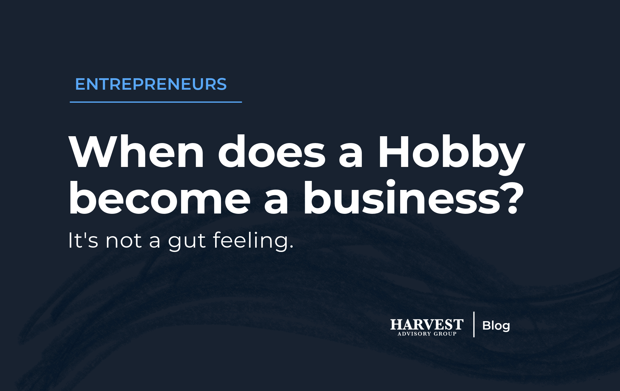 When Does a Hobby Become a Business?&nbsp;
