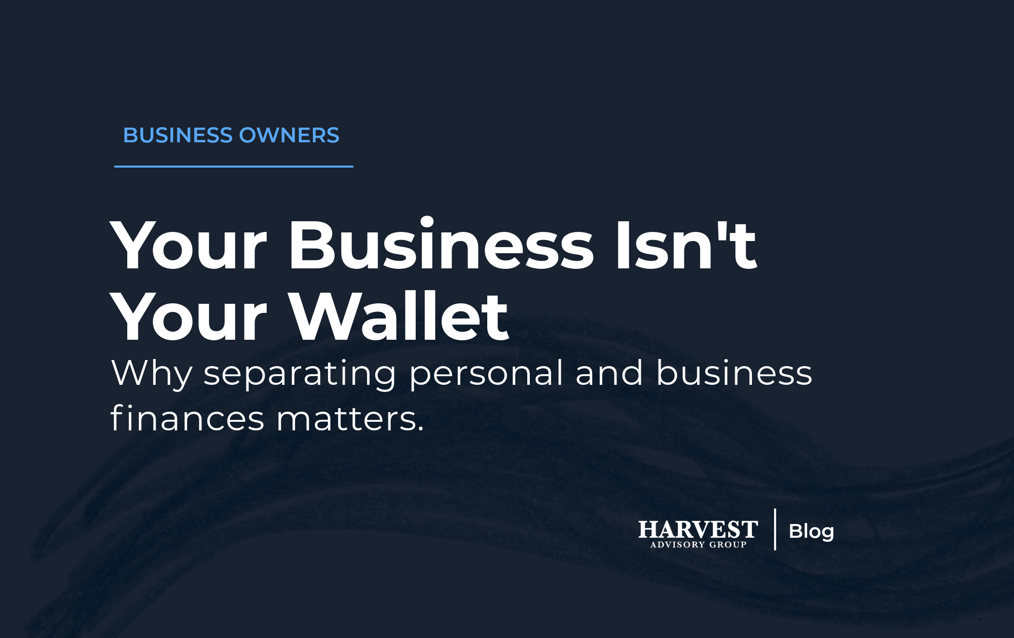 Your Business Is Not Your Personal Wallet&nbsp;