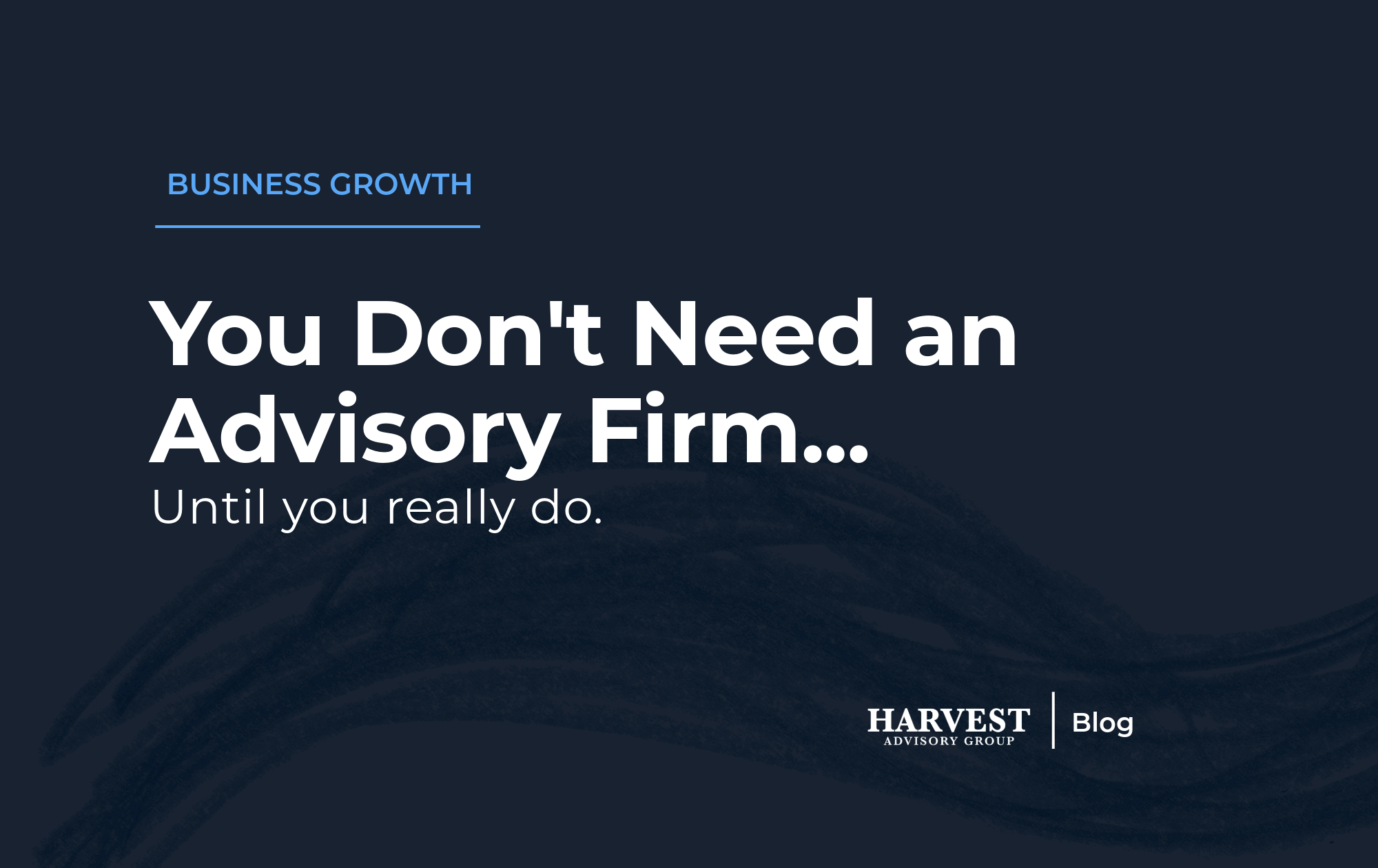 You Don’t Need a CPA Firm… Until You Really Do&nbsp;