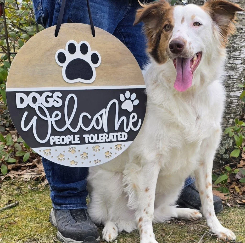 Dogs Welcome, People Tolerated Door Sign