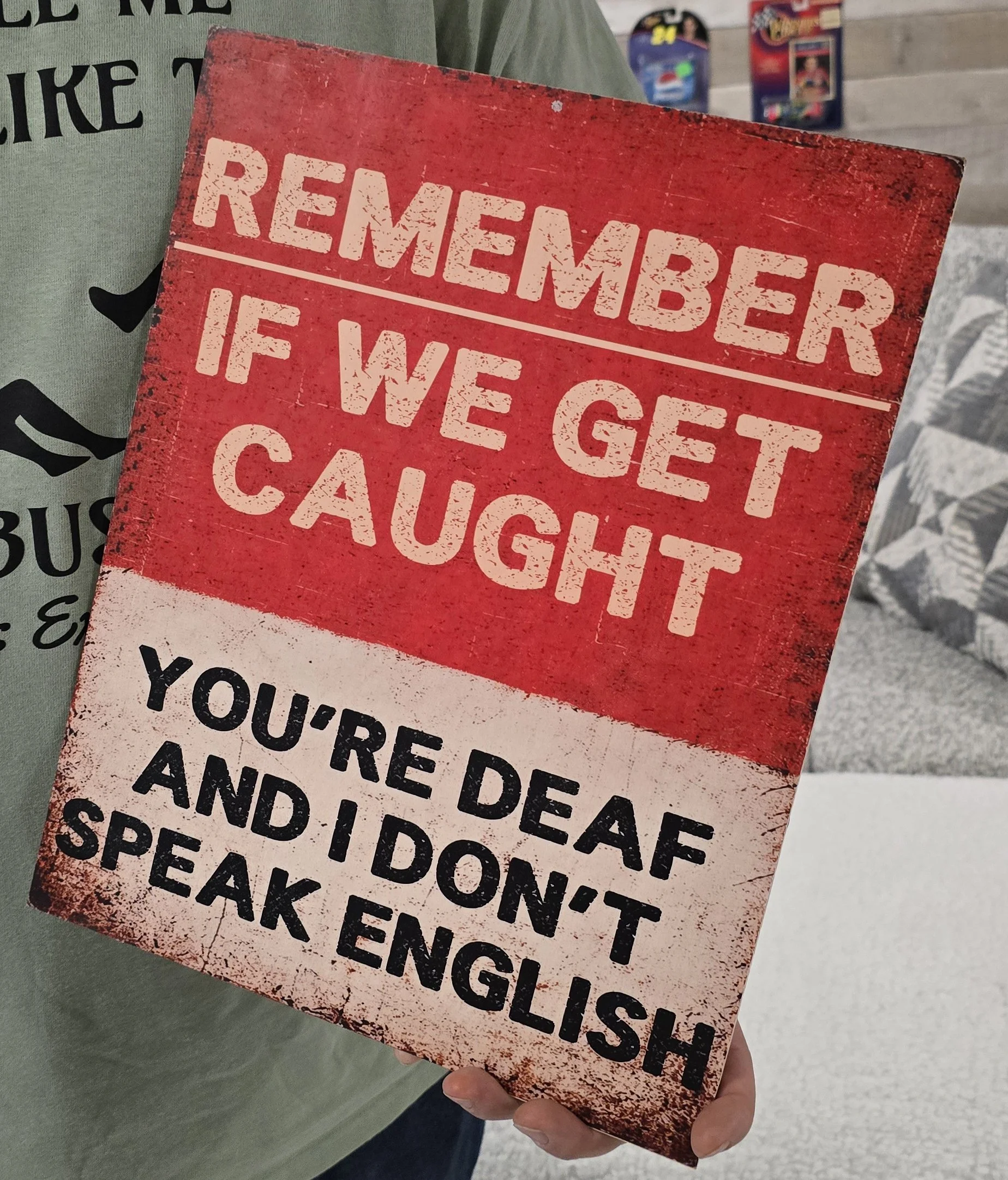 "Remember If We Get Caught" Sign | Man Cave Humor