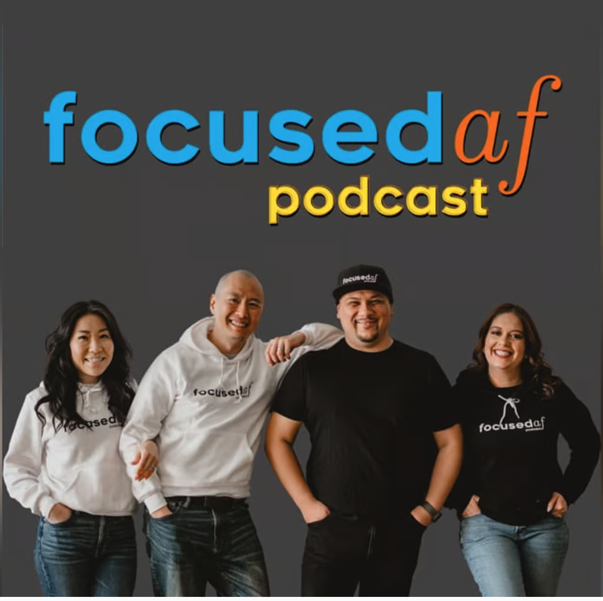 Group of four people wearing hoodies and caps with 'focusedaf' logo, standing in front of a dark background with the words 'focusedaf podcast' in colorful letters at the top.