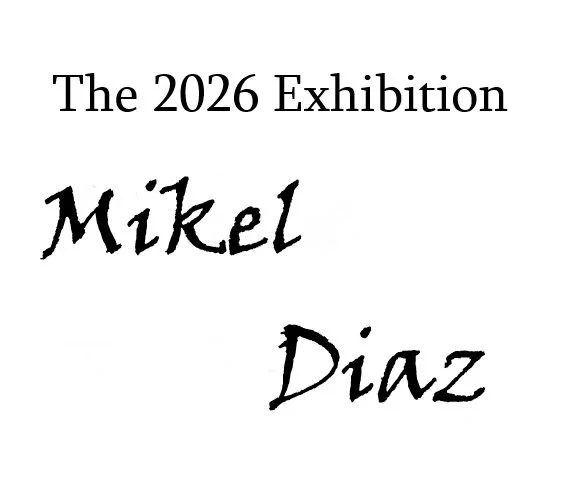 Text stating 'The 2026 Exhibition Mikel Diaz' in black on a white background.