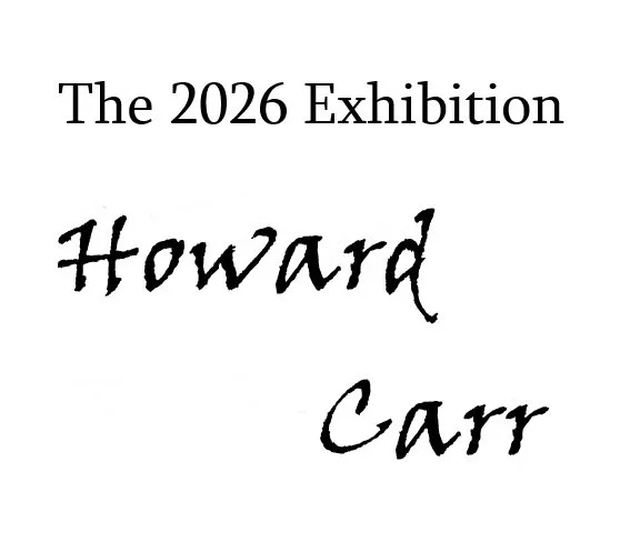 Text reading 'The 2026 Exhibition Howard Carr' with different font styles and sizes.