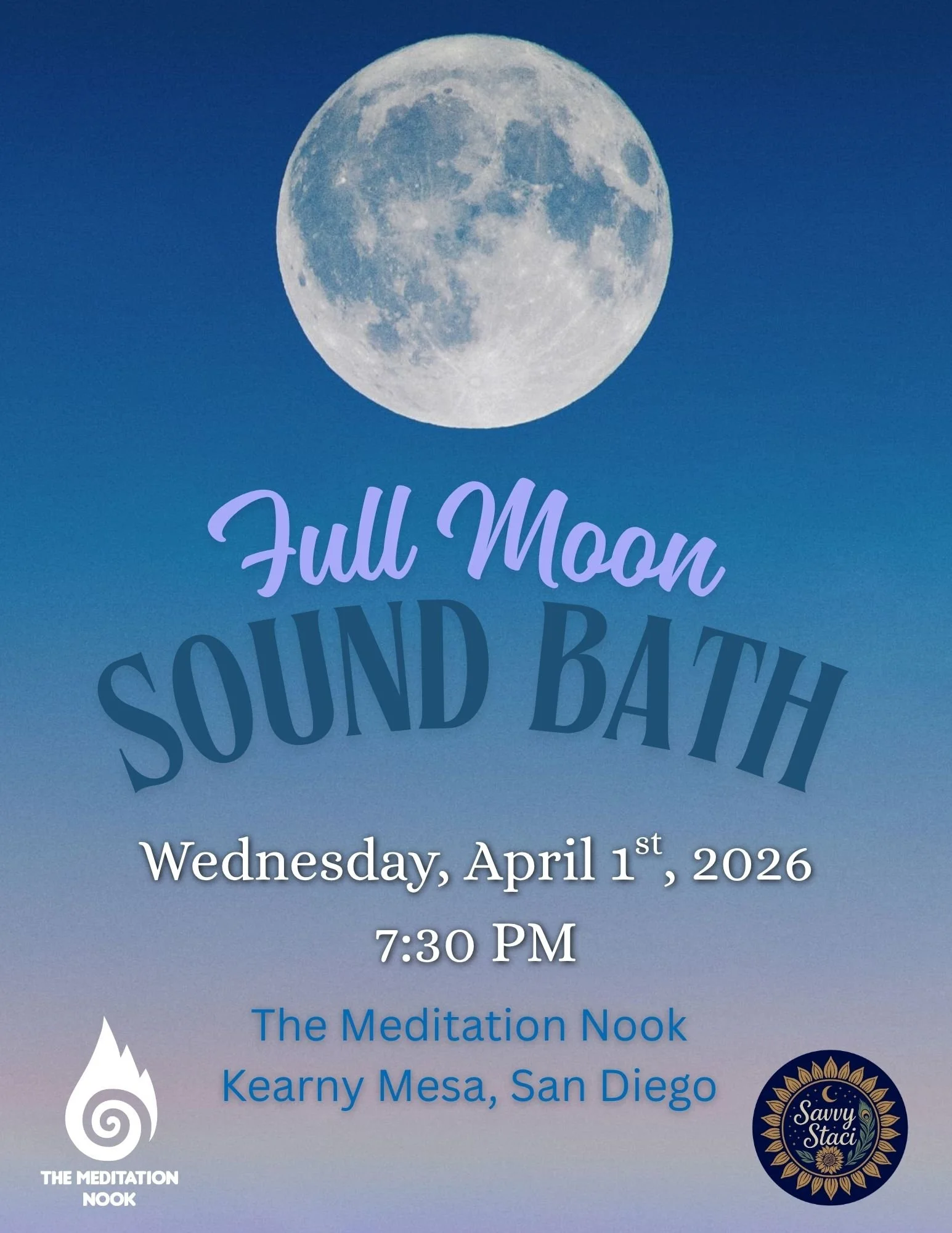 Flyer of Full Moond Sound Bath on Wednesday April 1st, 2026 at 7:30pm at the Meditation Nook, Kearny Mesa, San Diego. Full moon sound bath in San Diego with crystal singing bowls, meditation space set up with blankets, pillows, and soft lighting for 