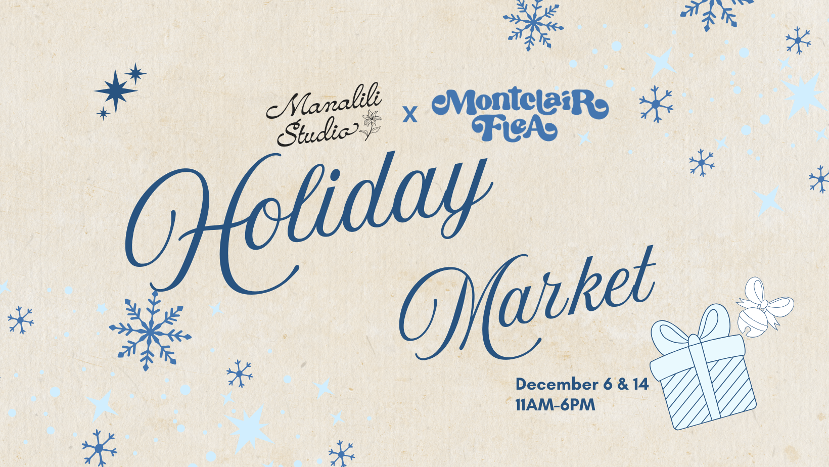 Announcement for a holiday market event, with snowfall and gift illustrations. The event is hosted by Manalili Studio and Montclair Flea on December 6 and 14 from 11am to 6pm.