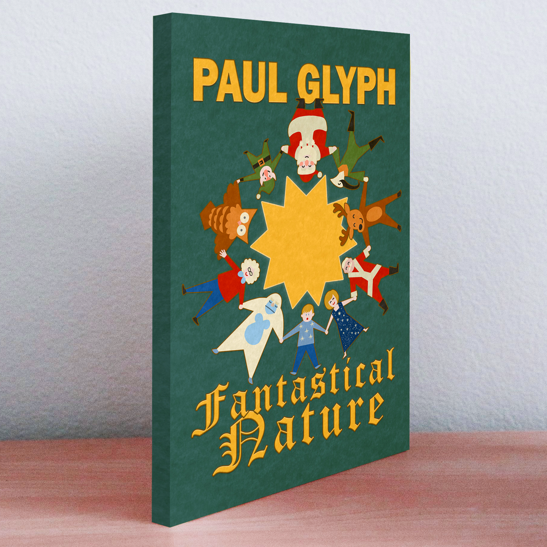 Book cover titled 'Paul Gylph' at the top and 'Fantastical Nature' at the bottom with colorful cartoon characters holding hands around a yellow starburst in the center.