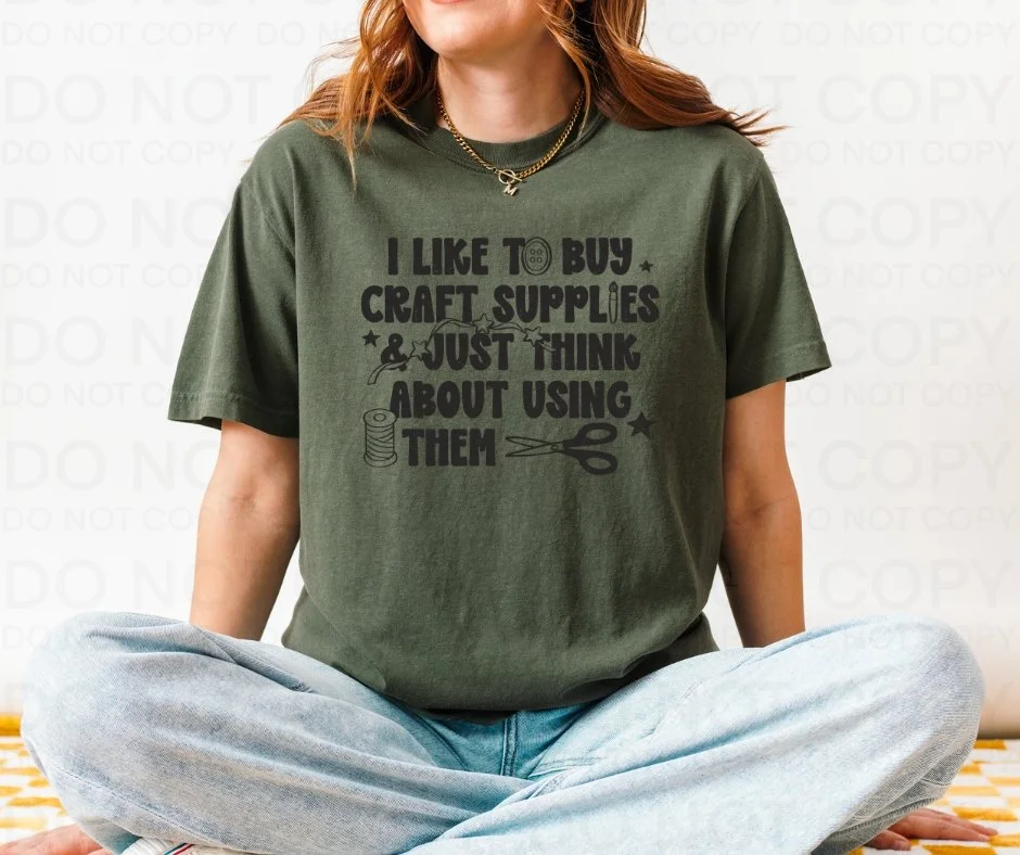 I Like to Buy Craft Supplies Graphic Tee – Comfort Colors 1717 Shirt