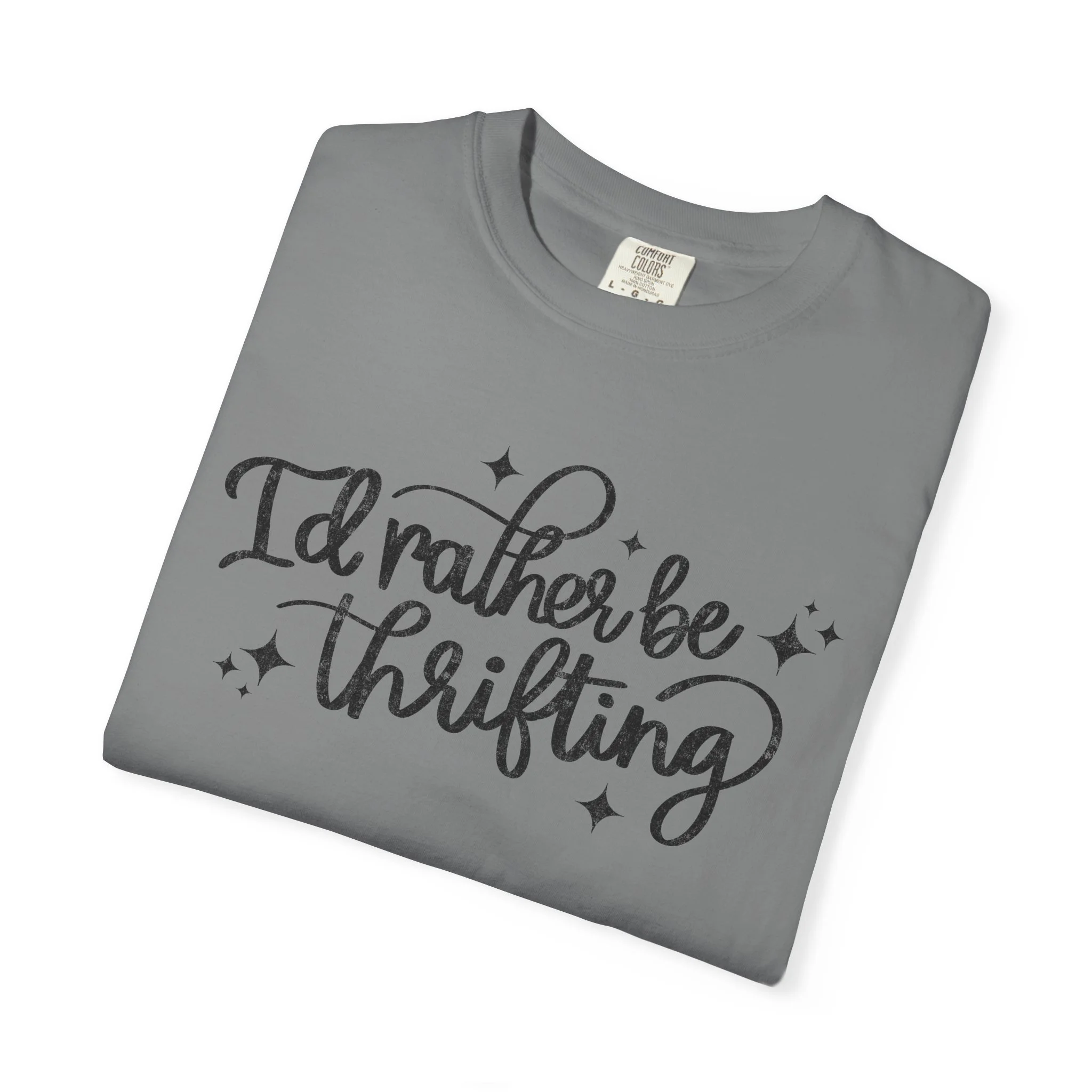 I’d Rather Be Thrifting Graphic Tee – Comfort Colors 1717