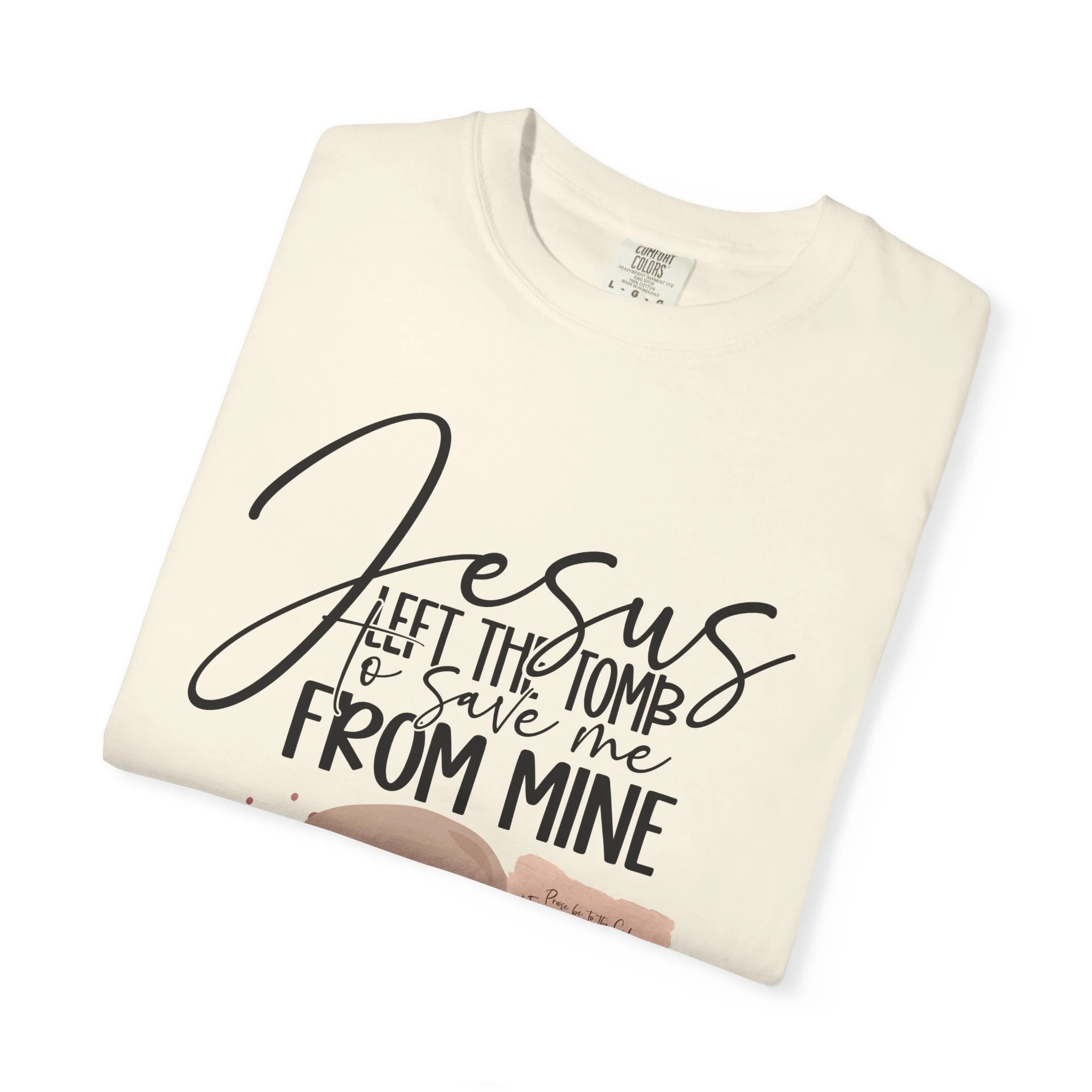 Jesus Left the Tomb Graphic T-Shirt | Comfort Colors 1717 Unisex Tee