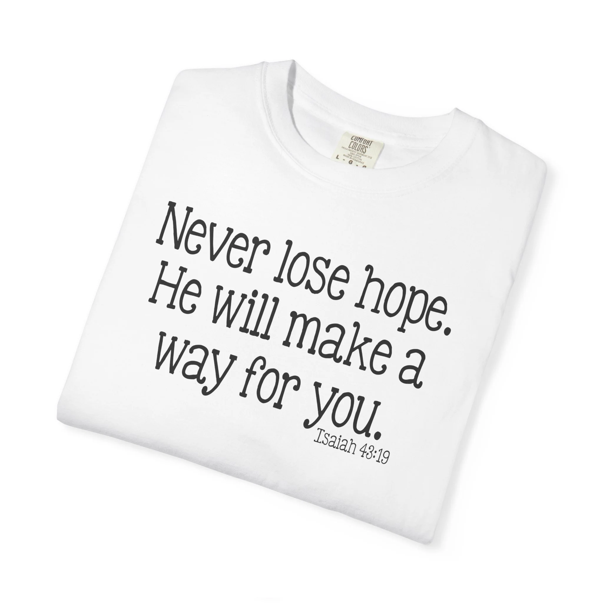 Never Lose Hope Graphic T-Shirt | Comfort Colors 1717 Unisex Tee