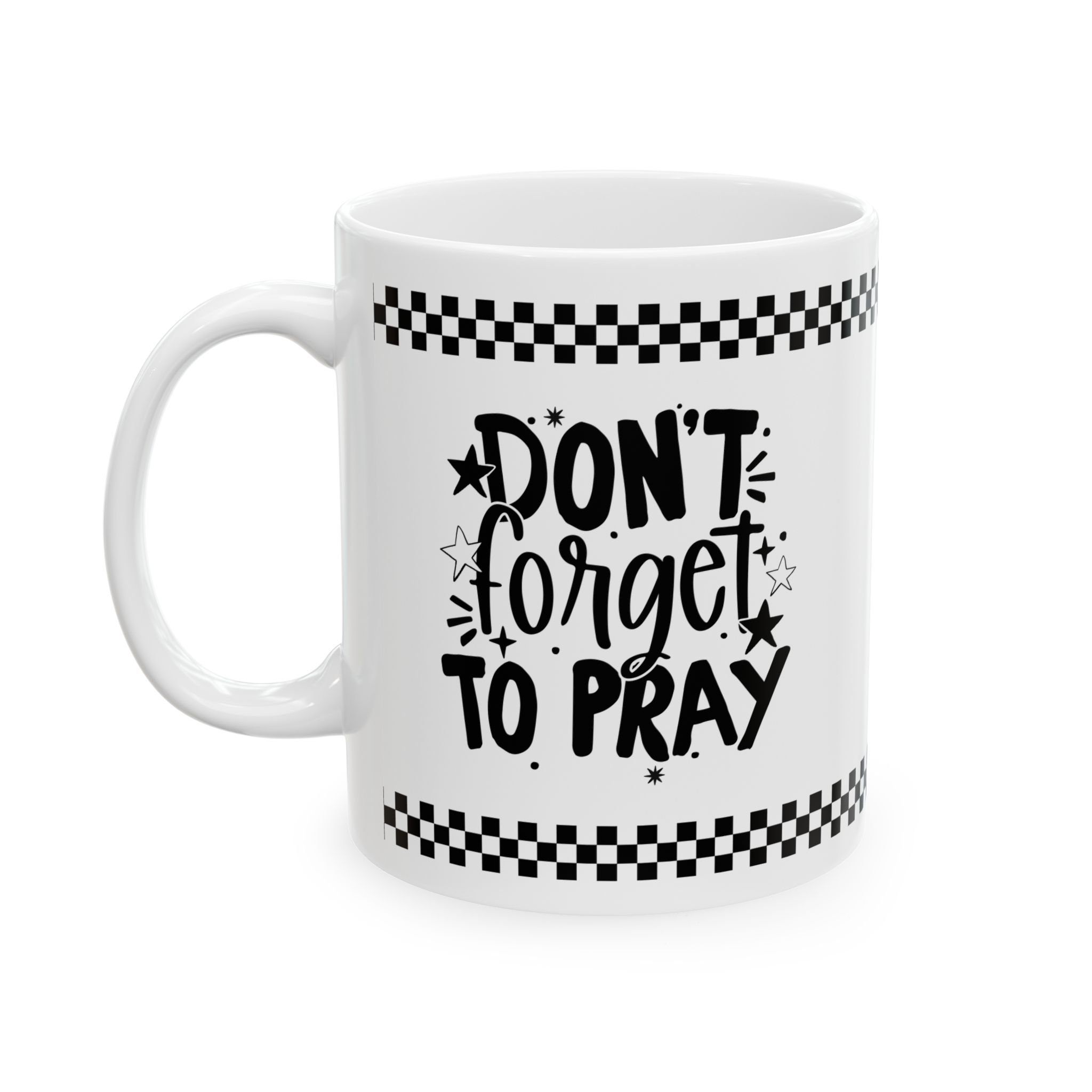 Don’t Forget to Pray Ceramic Mug – Black & White Faith Coffee Cup | Christian Gift | Inspirational Mug