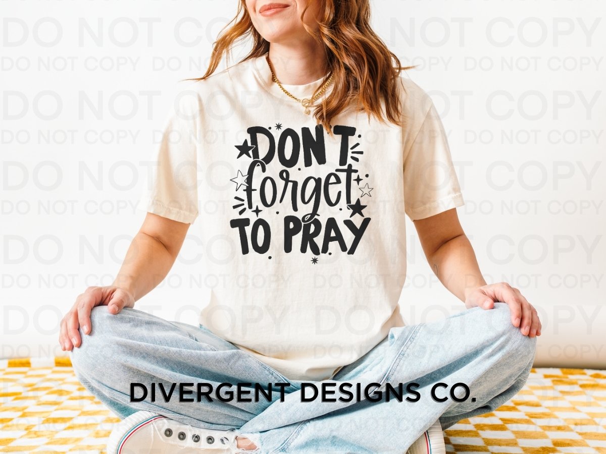 Don’t Forget To Pray T-Shirt – Comfort Colors 1717 Ivory Christian Graphic Tee