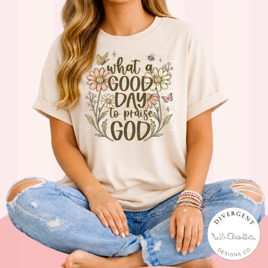 What a Good Day to Praise God Floral Christian Tee – Comfort Colors C1717
