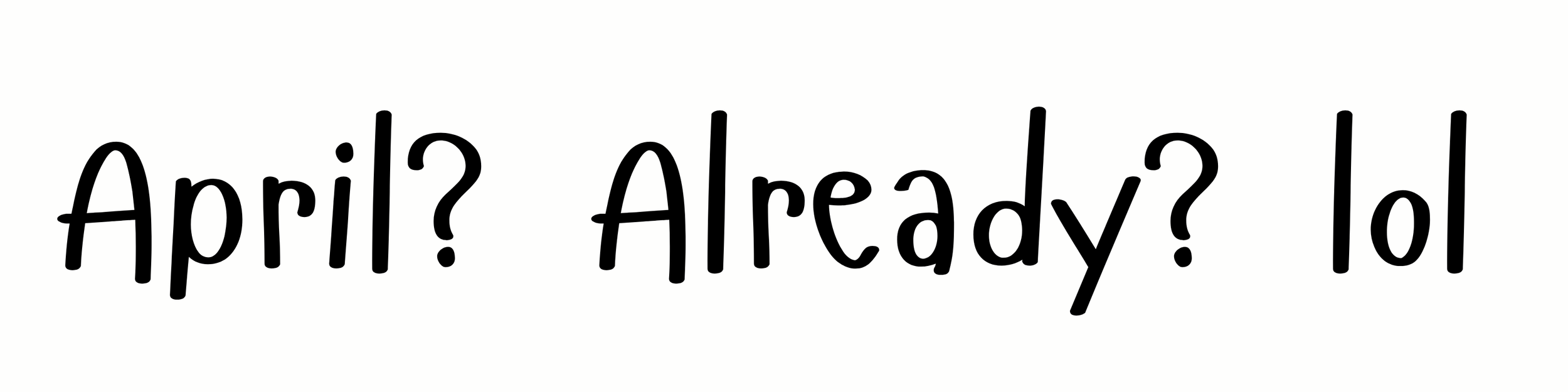 A digital clock showing 12:00, with the word 'April?' and 'Already?' written on the screen.
