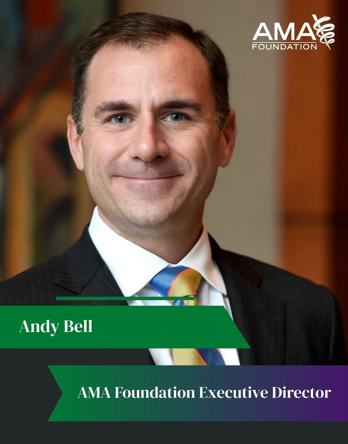 Please join us in welcoming Andrew &ldquo;Andy&rdquo; Bell as the AMA Foundation&rsquo;s new Executive Director, effective February 2, 2026.

Andy brings more than 20 years of nonprofit leadership experience across philanthropy, public health, and co