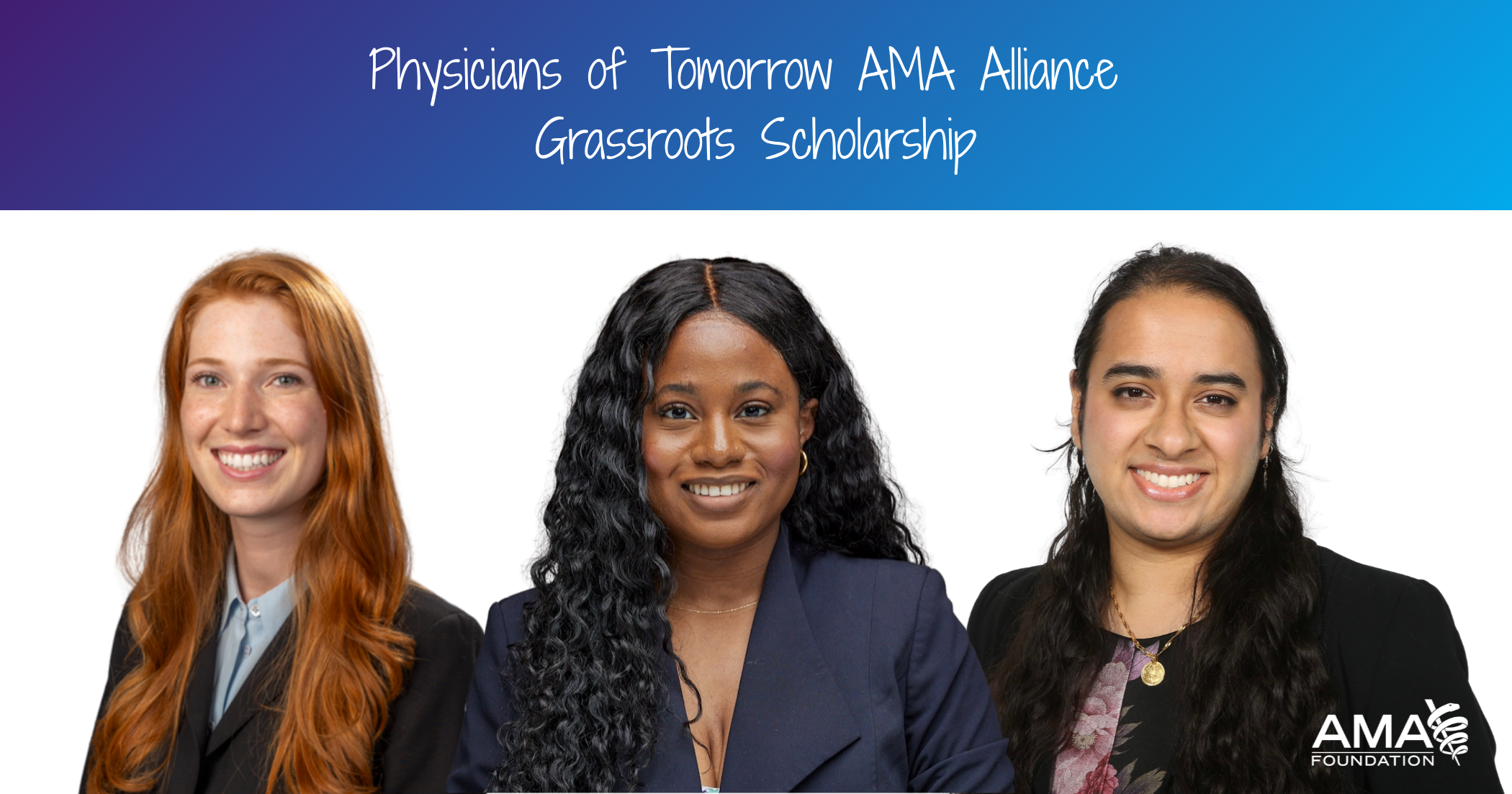 Meet this year's AMA Alliance Grassroots Scholarship recipients