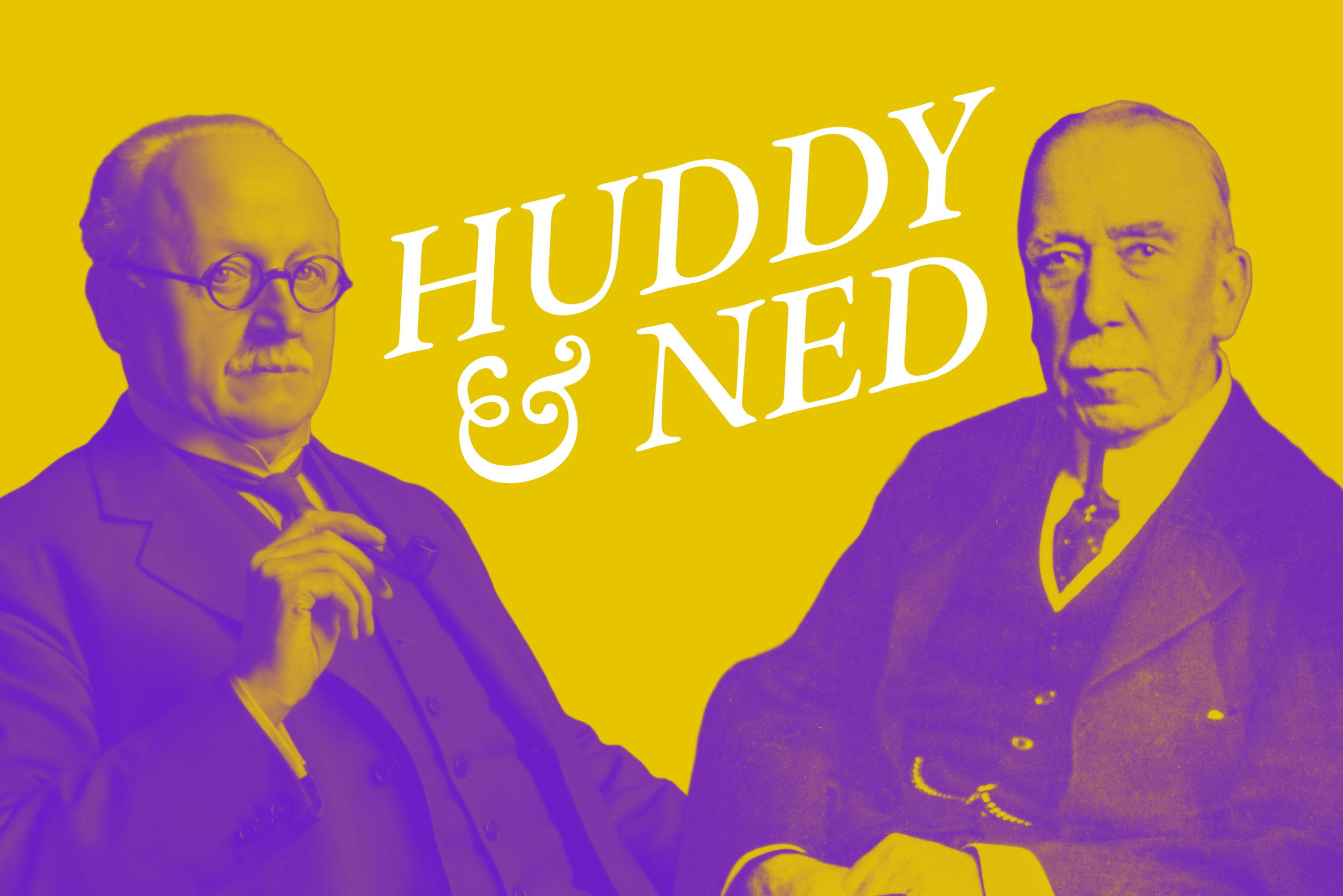 Episode 5: Huddy and Ned
