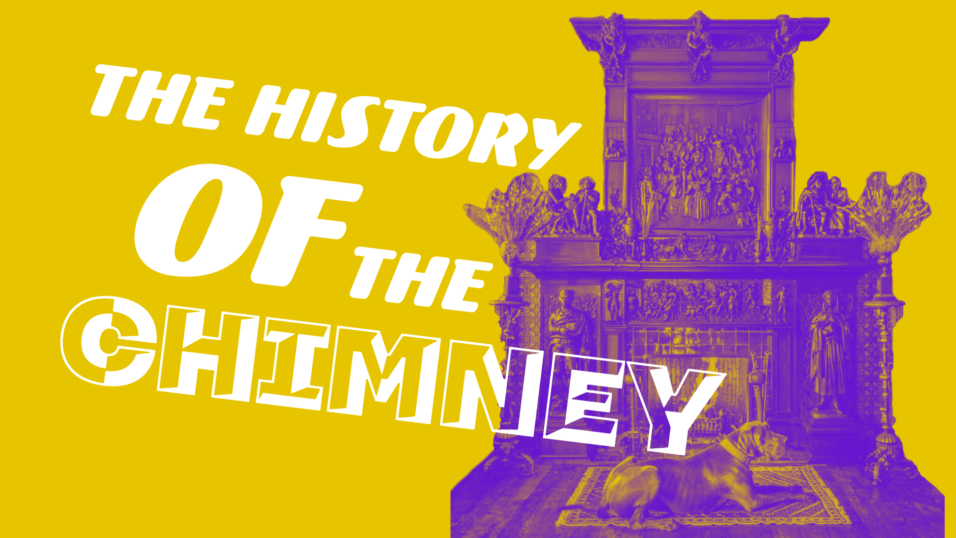 Episode 36: Chim-Chiminee: The History of the Chimney (Ft. The Fireplace)