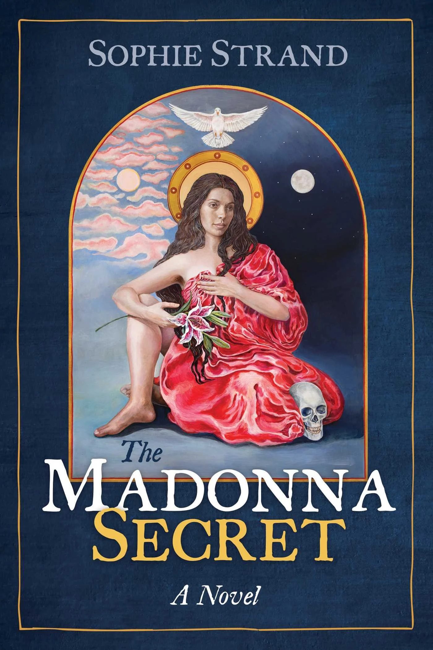 Book cover for 'The Madonna Secret' by Sophie Strand, featuring a woman sitting with a skull, holding pink lilies, with a dove and celestial background.